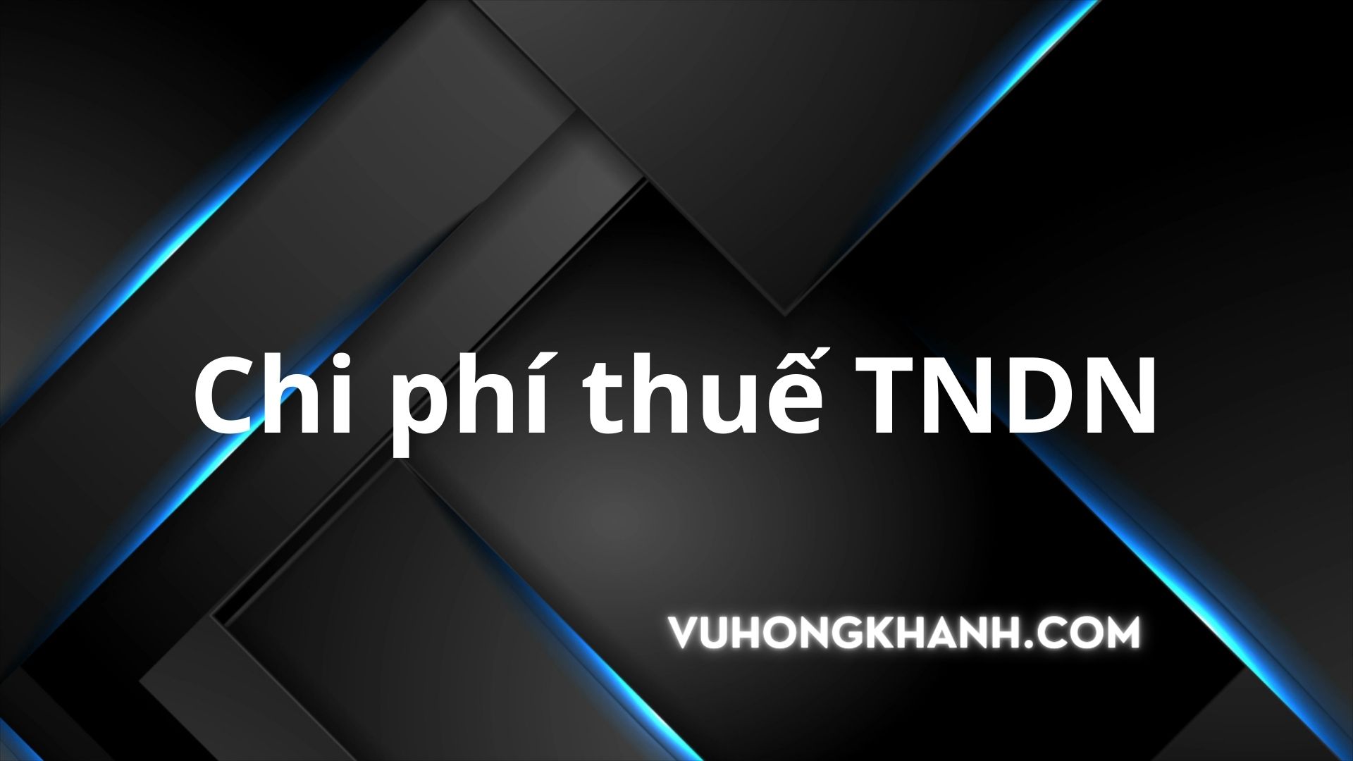 chi-phi-duoc-tru-khi-tinh-thue-tndn