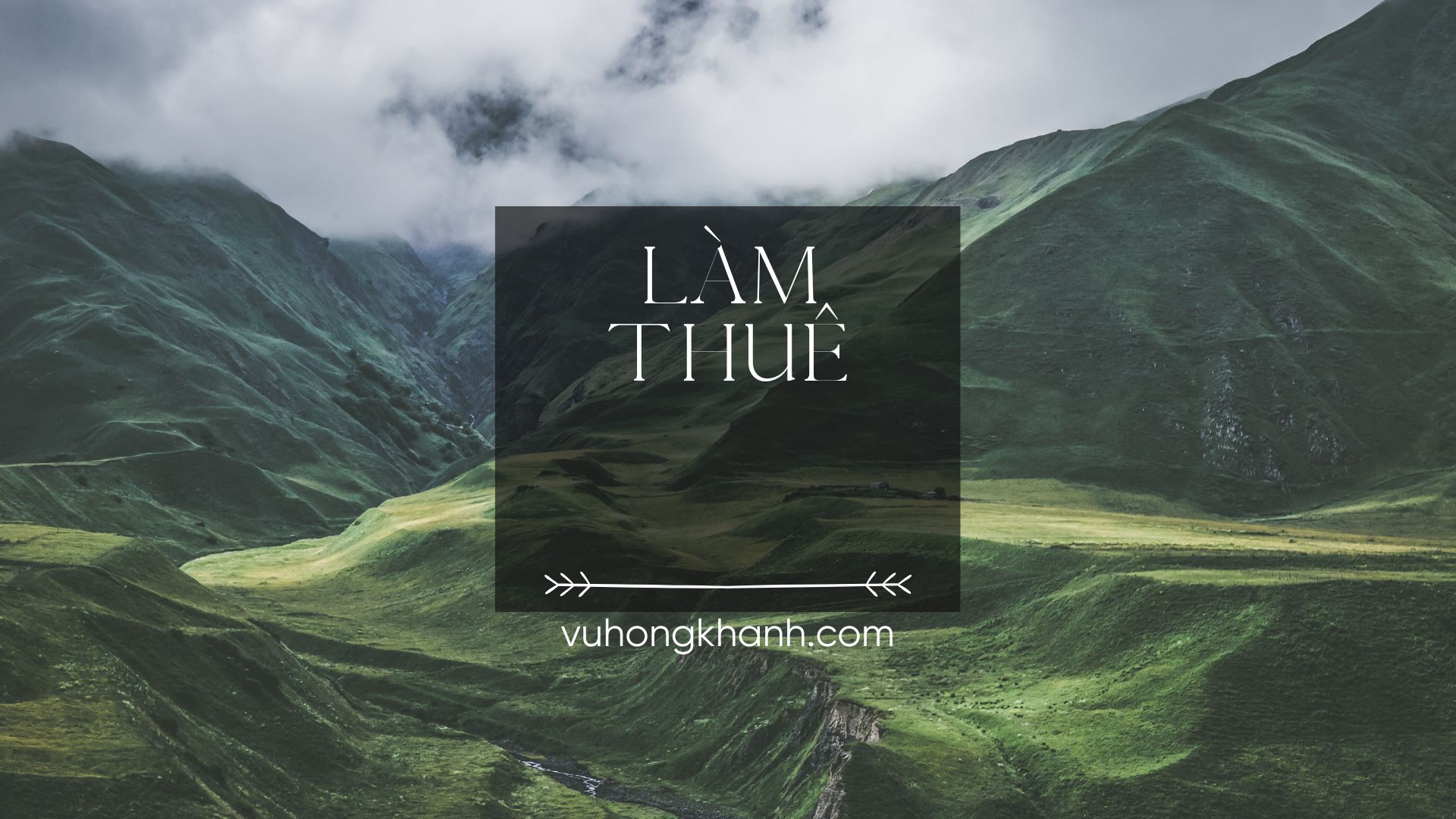 Làm thuê: Quyết định Đầu tiên và Cuối cùng