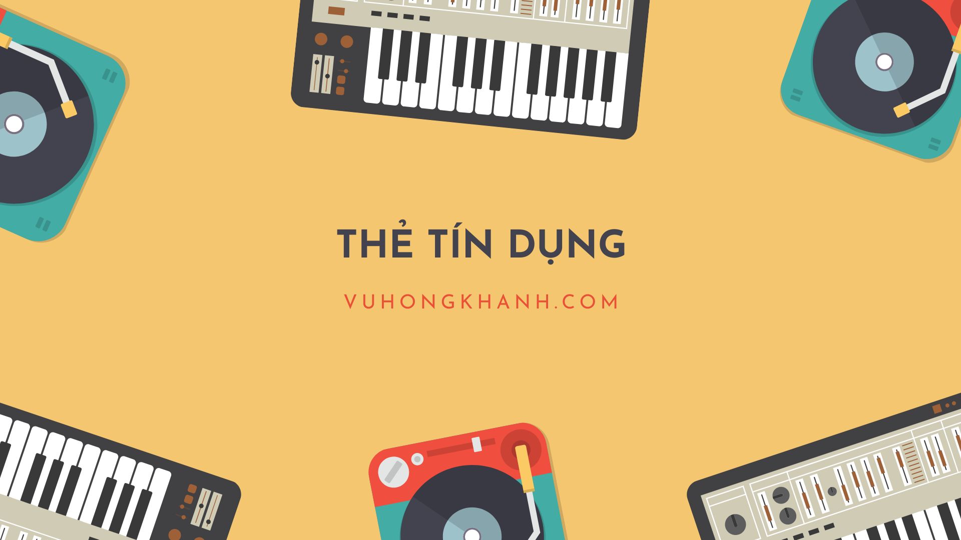 Tôi đã dùng thẻ tín dụng như thế nào?